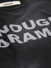 ROUGH ENOUGH DRAMA T-SHIRT