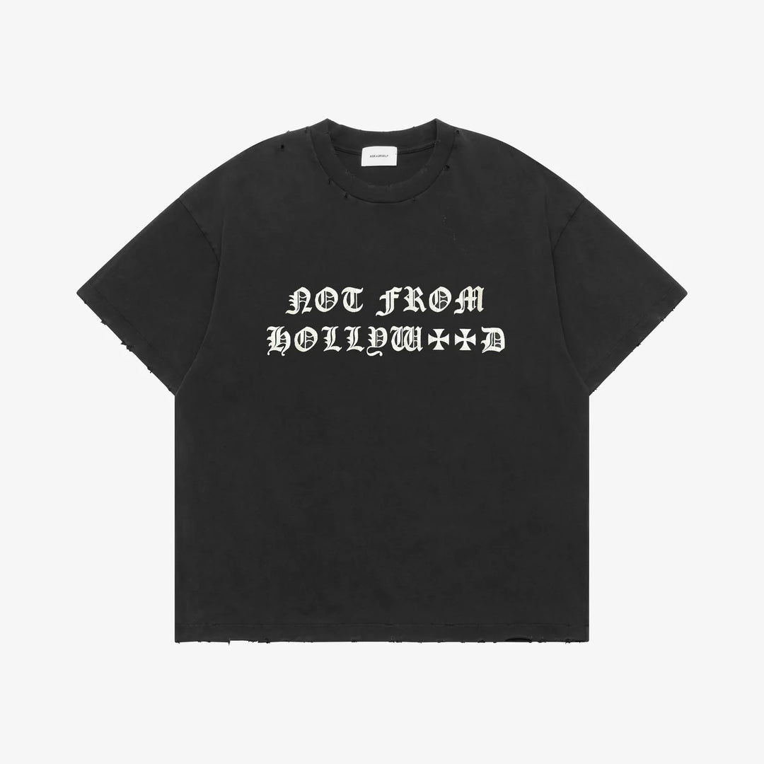 ASKYURSELF NOT FROM HOLLYWOOD-TEE